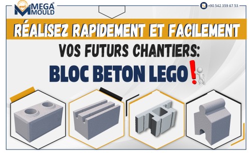 REALISEZ RAPIDEMENT ET FACILEMENT VOS FUTURS CHANTIERS : BLOC BETON LEGO !
